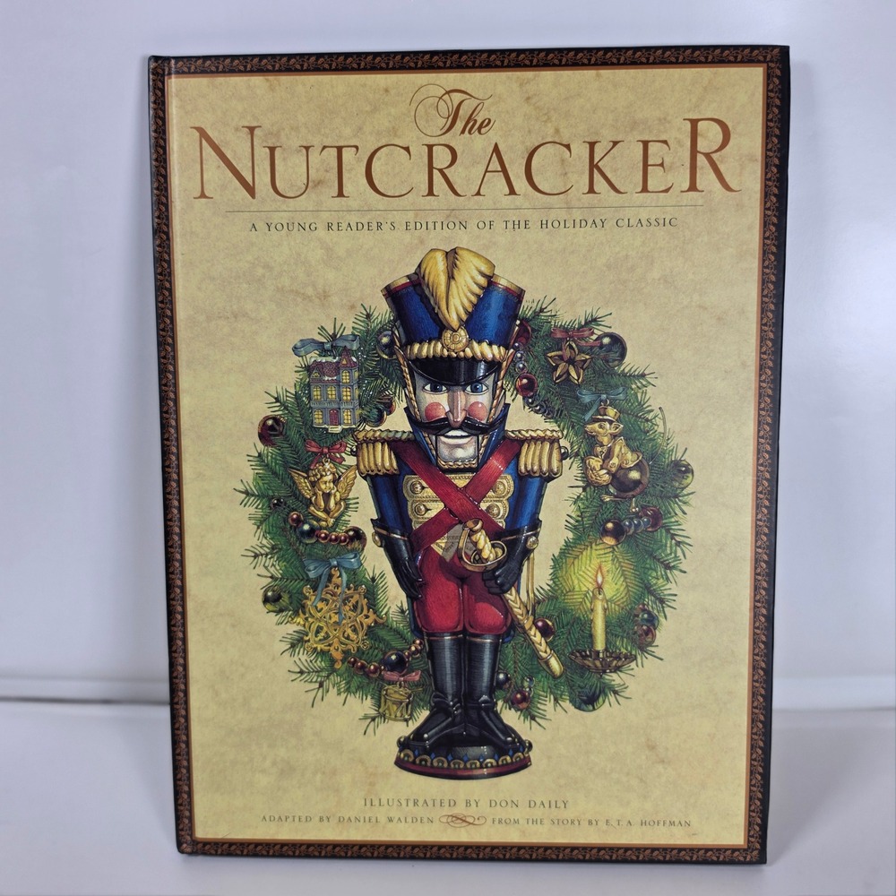 The Nutcracker Hardcover Book 1996 Don Daily Illustrated Young Readers Edition